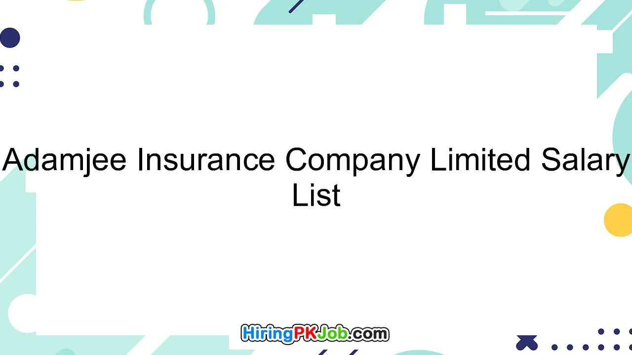 Adamjee Insurance Company Limited Salary List