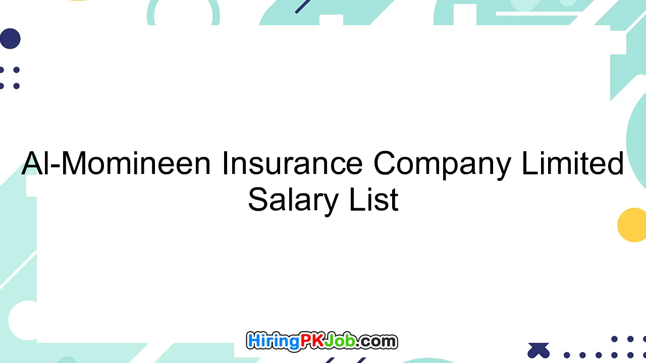 Al-Momineen Insurance Company Limited Salary List