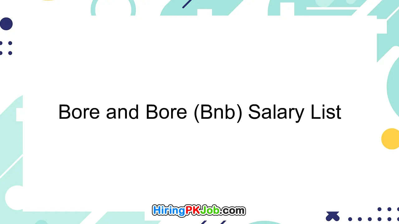Bore and Bore (Bnb) Salary List