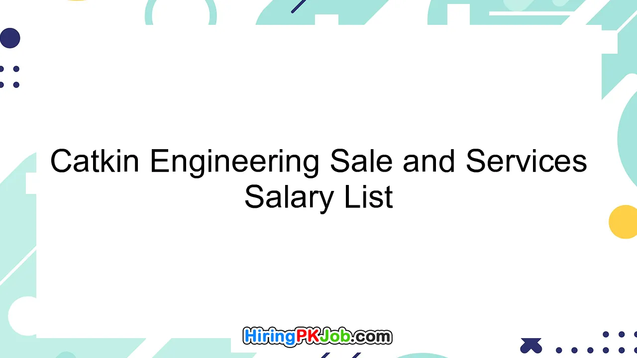 Catkin Engineering Sale and Services Salary List