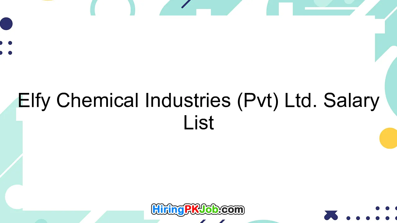 Elfy Chemical Industries (Pvt) Ltd. Salary List