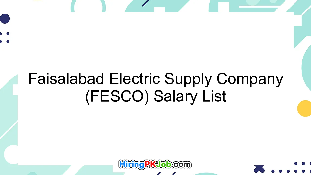 Faisalabad Electric Supply Company (FESCO) Salary List