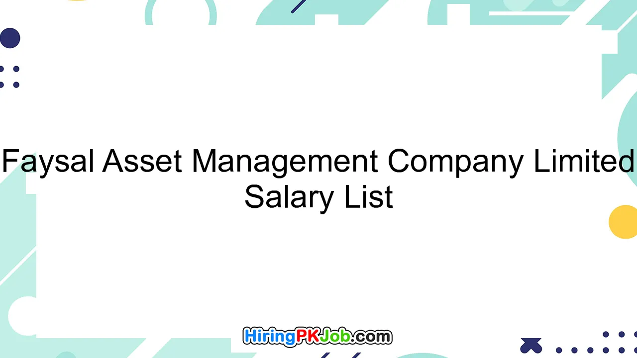 Faysal Asset Management Company Limited Salary List