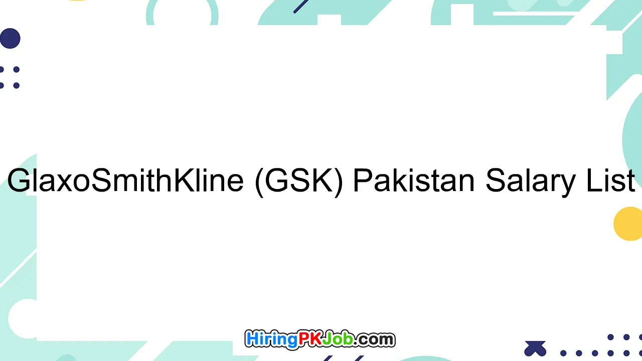 GlaxoSmithKline (GSK) Pakistan Salary List