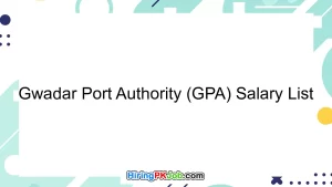 Gwadar Port Authority (GPA) Salary List