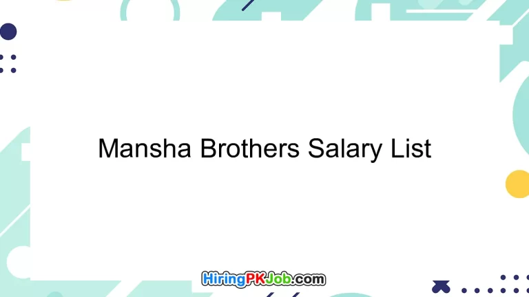 Mansha Brothers Salary List