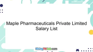 Maple Pharmaceuticals Private Limited Salary List