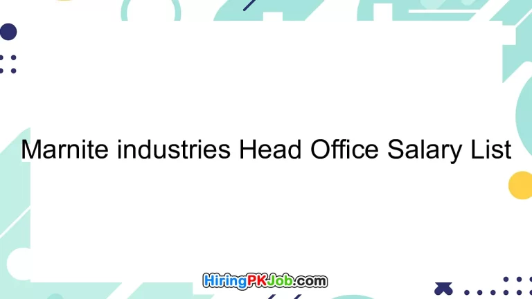 Marnite industries Head Office Salary List