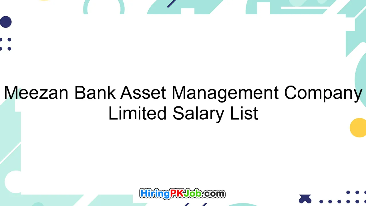 Meezan Bank Asset Management Company Limited Salary List