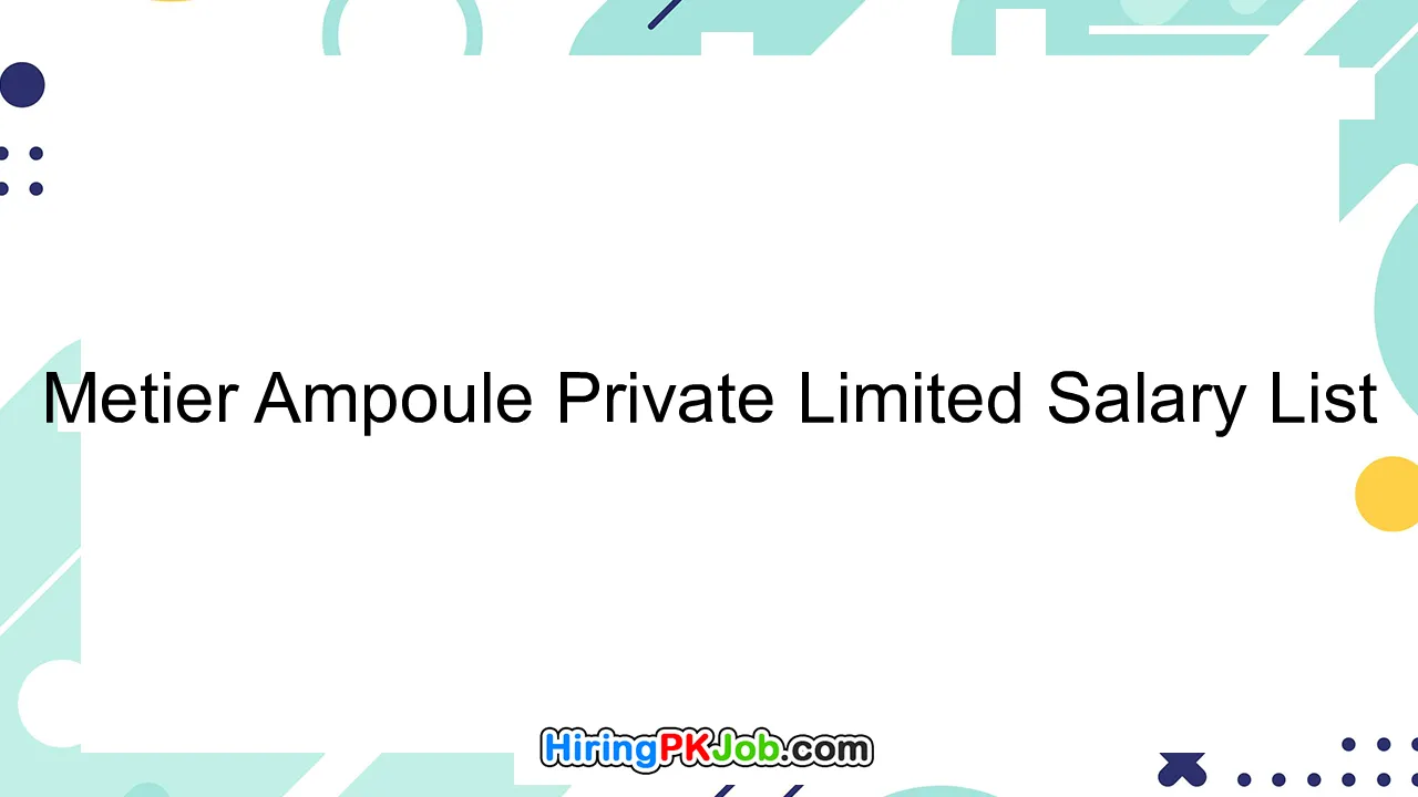 Metier Ampoule Private Limited Salary List