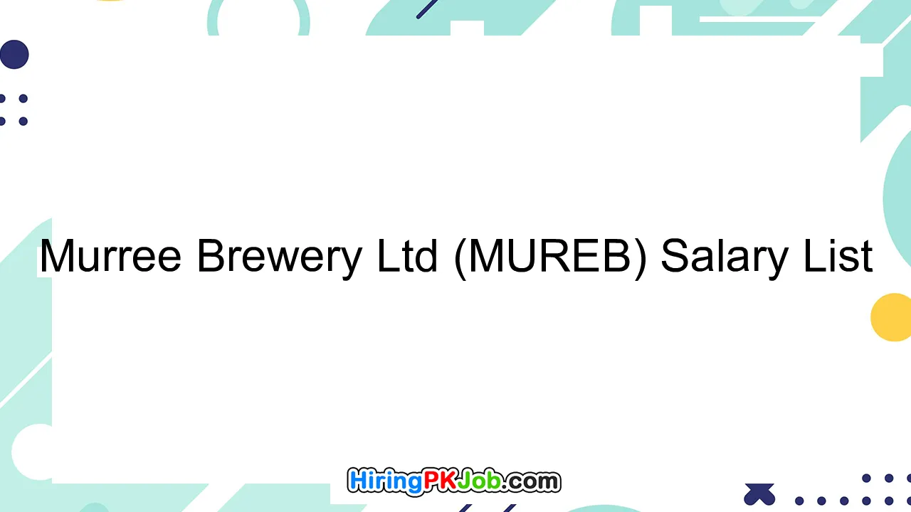 Murree Brewery Ltd (MUREB) Salary List