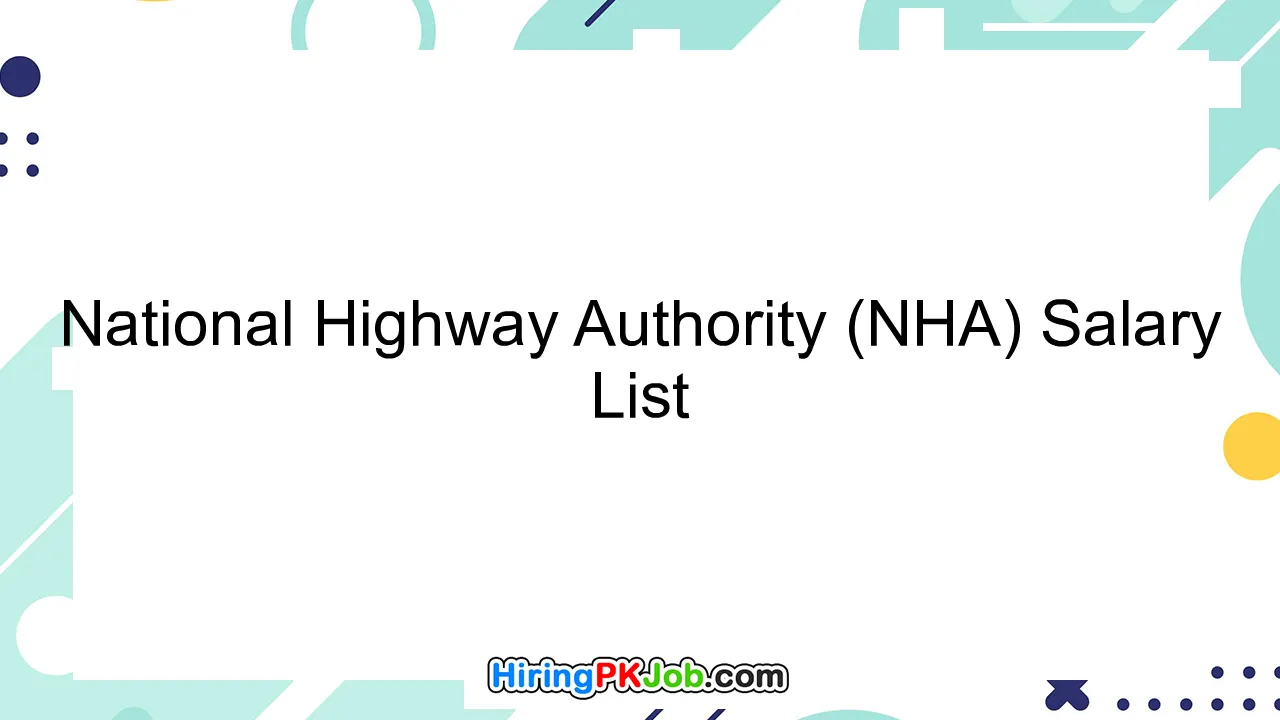 National Highway Authority (NHA) Salary List