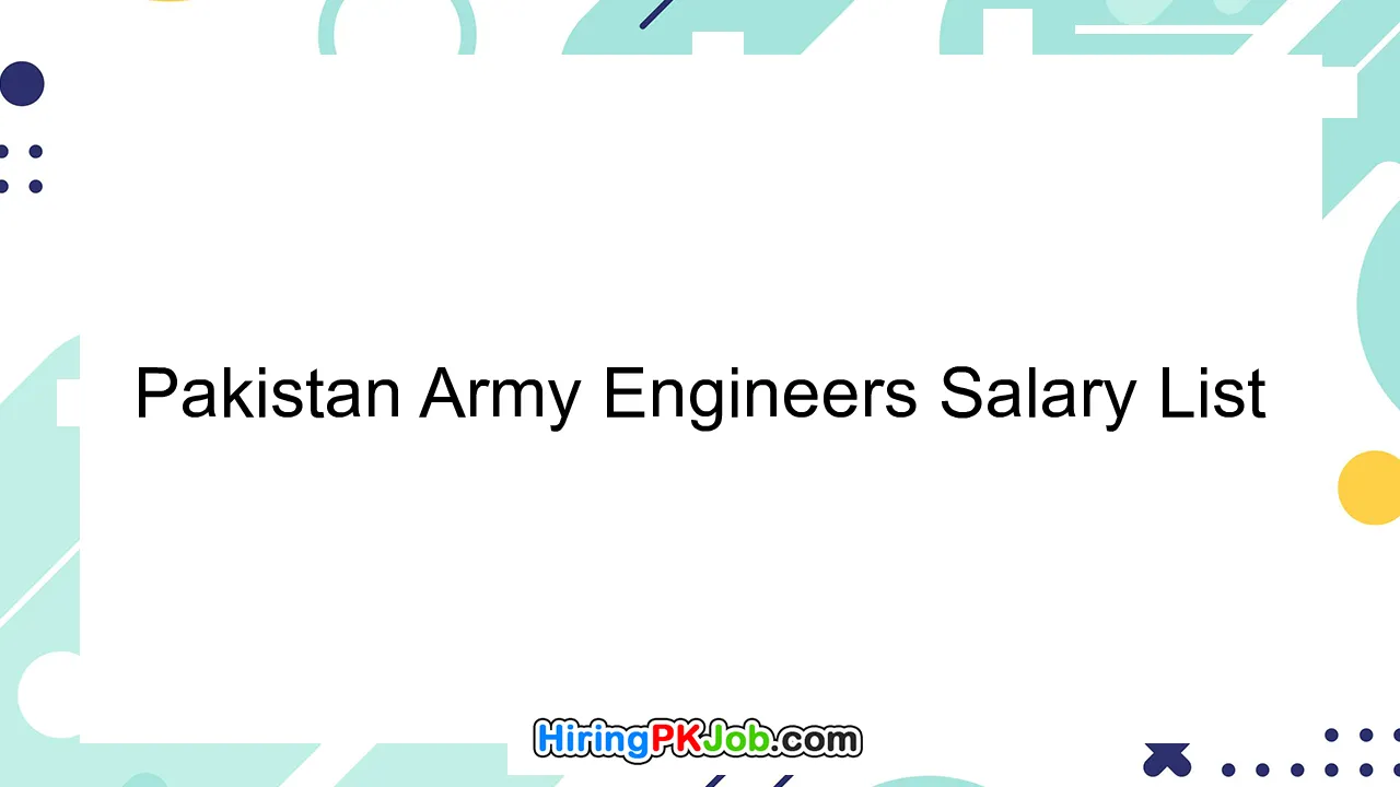 Pakistan Army Engineers Salary List