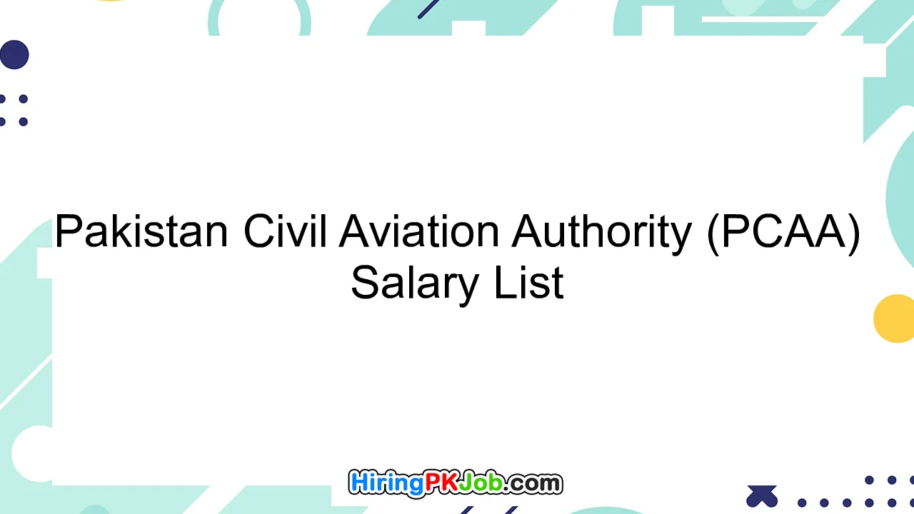 Pakistan Civil Aviation Authority (PCAA) Salary List