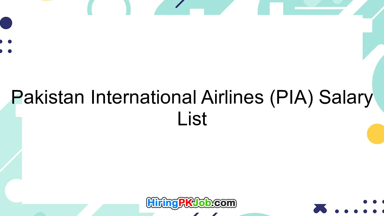 Pakistan International Airlines (PIA) Salary List
