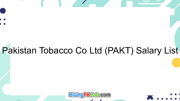 Pakistan Tobacco Co Ltd (PAKT) Salary List