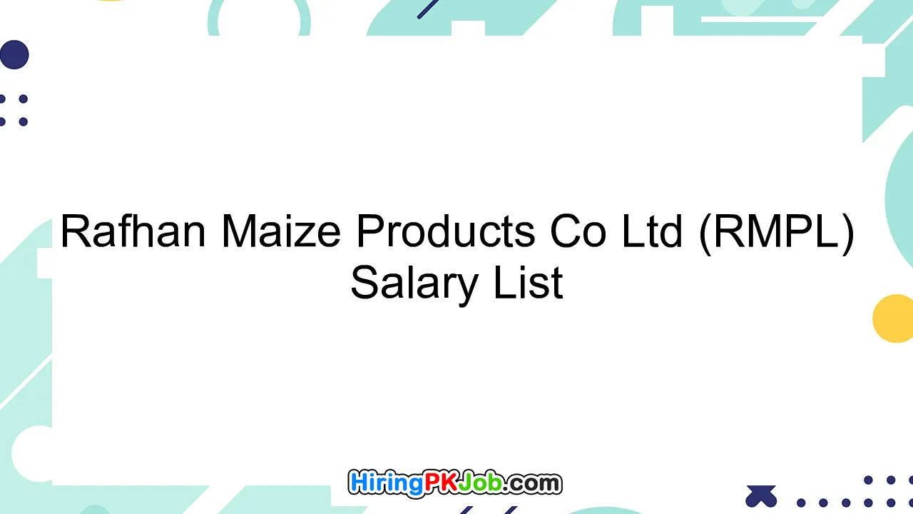 Rafhan Maize Products Co Ltd (RMPL) Salary List