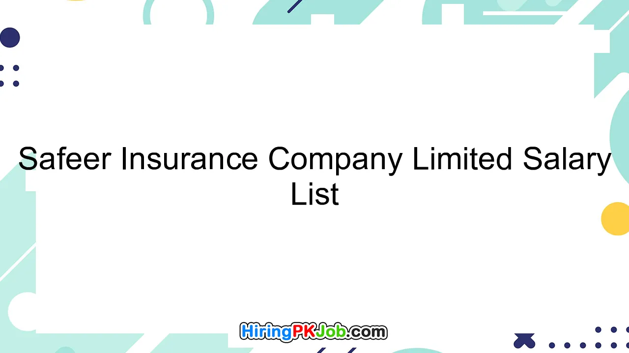 Safeer Insurance Company Limited Salary List