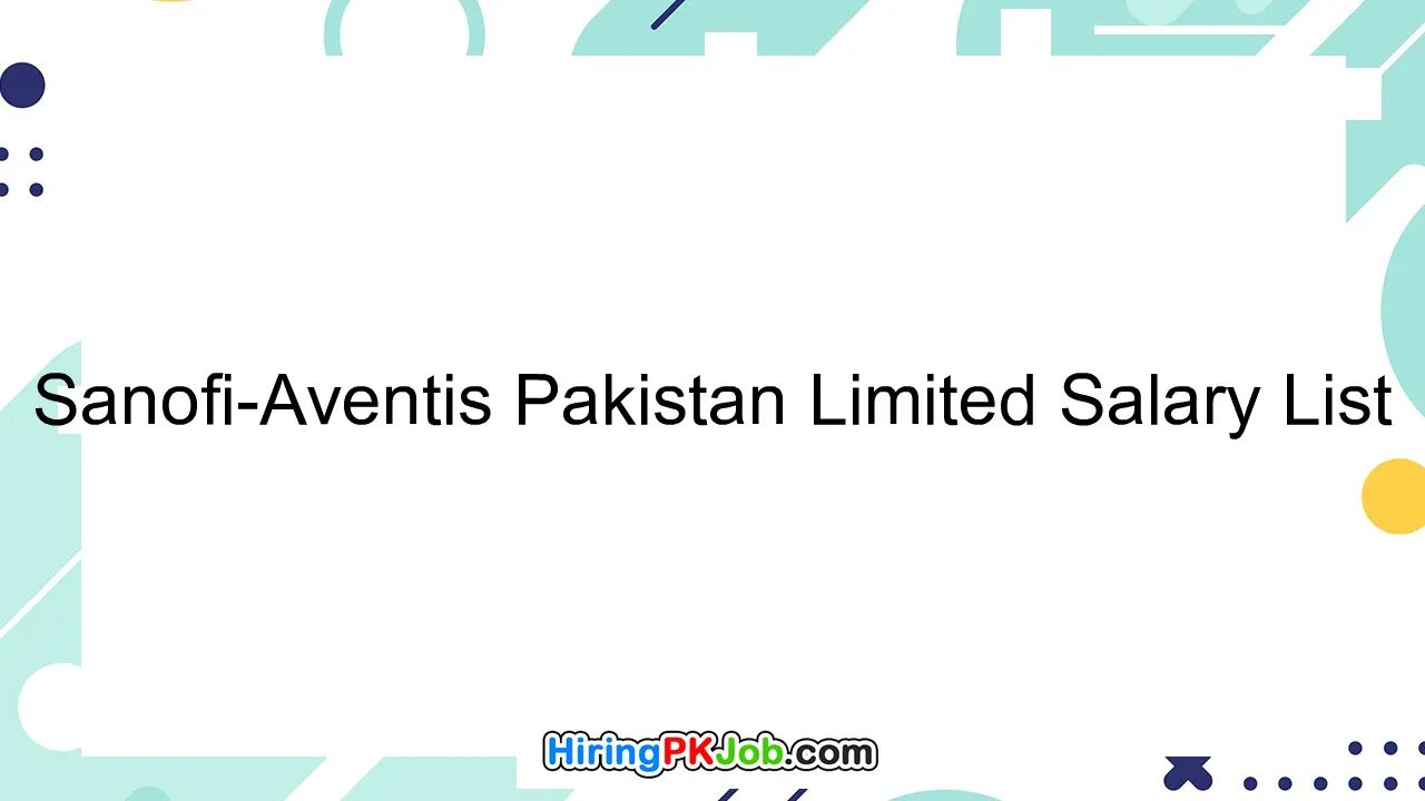 Sanofi-Aventis Pakistan Limited Salary List