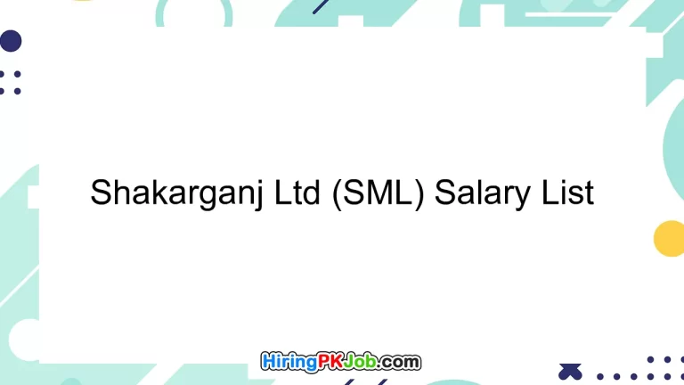 Shakarganj Ltd (SML) Salary List