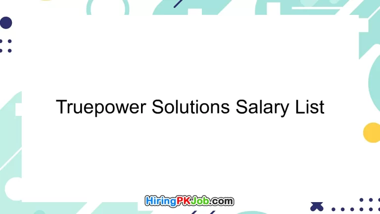 Truepower Solutions Salary List